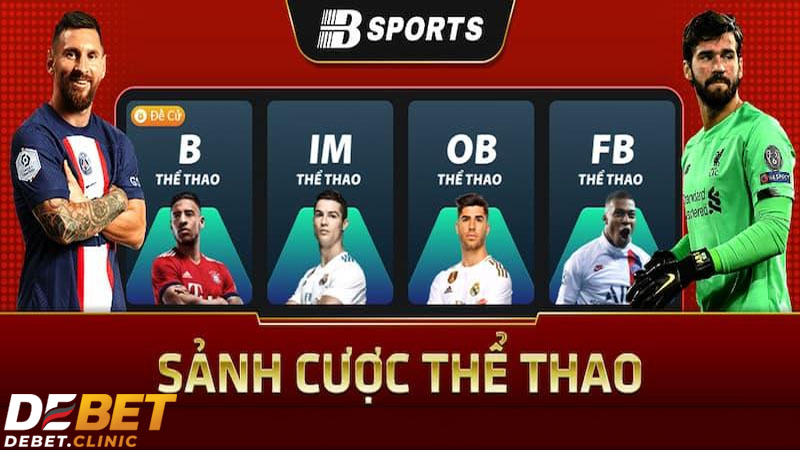 B-Sports Debet - Sân chơi cá cược với đa dạng tỉ lệ kèo