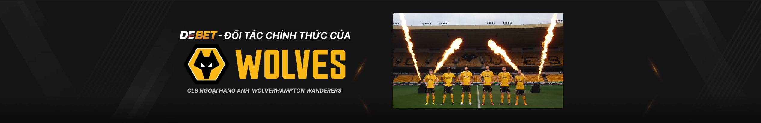 Debet - Đối tác chính thức của clb Wolves