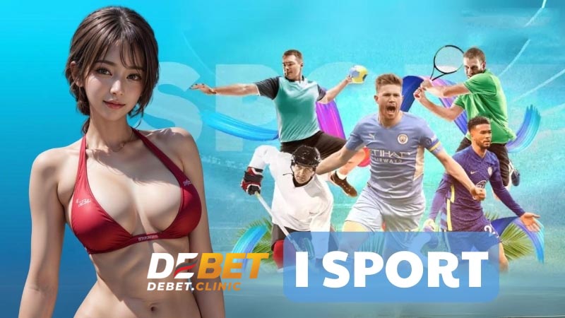 nền tảng cá cược thể thao trực tuyến i-Sports Debet